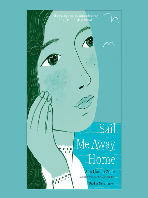 Title details for Sail Me Away Home by Ann Clare LeZotte - Available